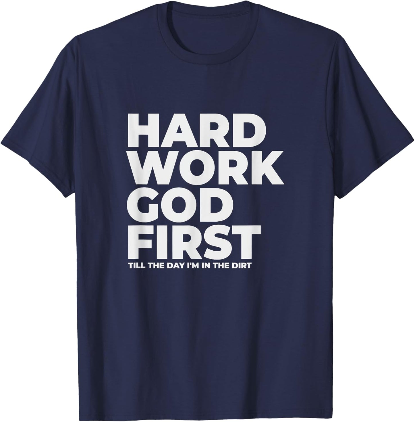 Hard Work God First - Witnessing T-Shirt - T-Shirt | Navy