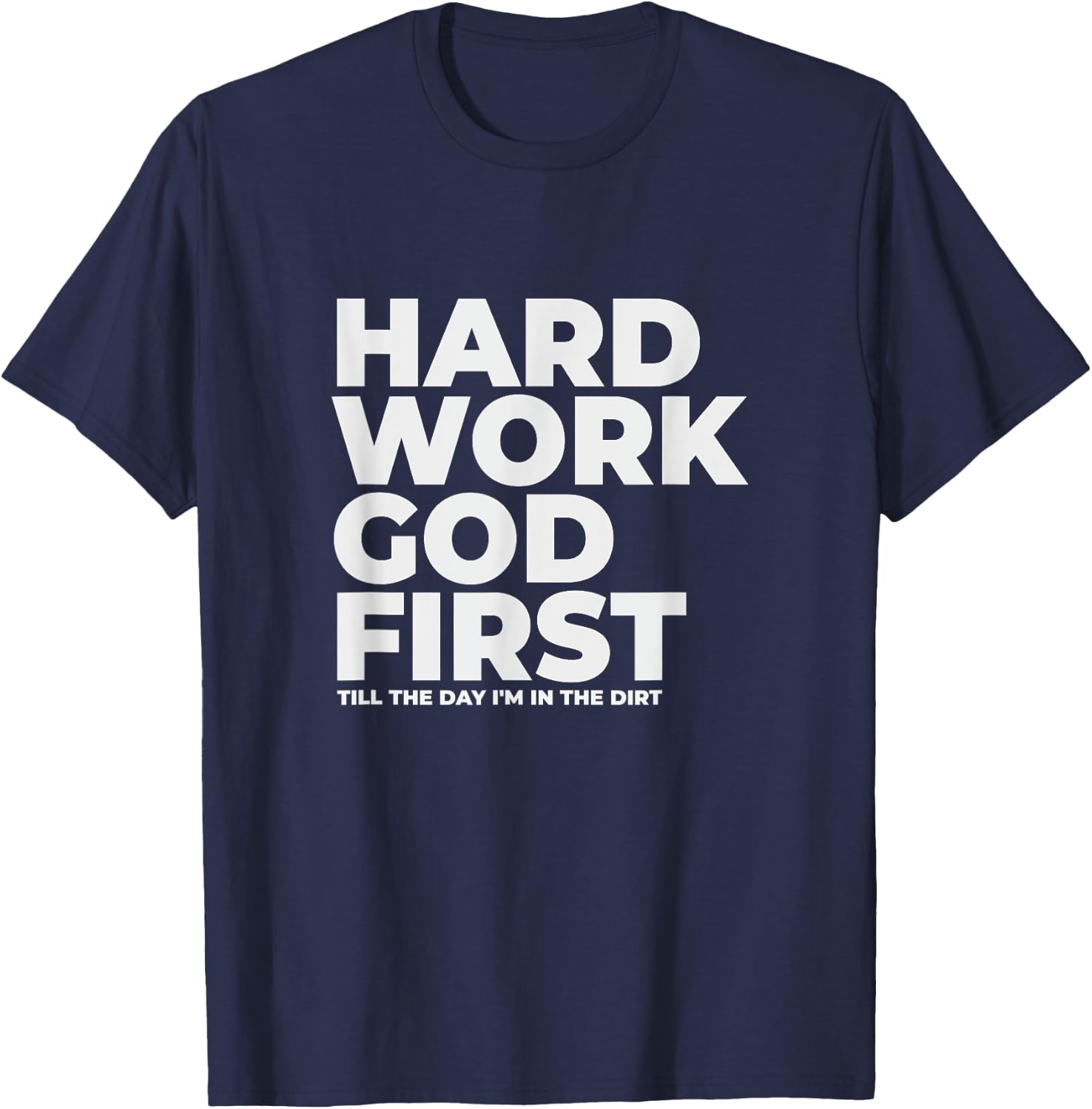Hard Work God First - Witnessing T-Shirt - T-Shirt | Navy