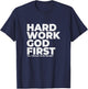 Hard Work God First - Witnessing T-Shirt - T-Shirt | Navy