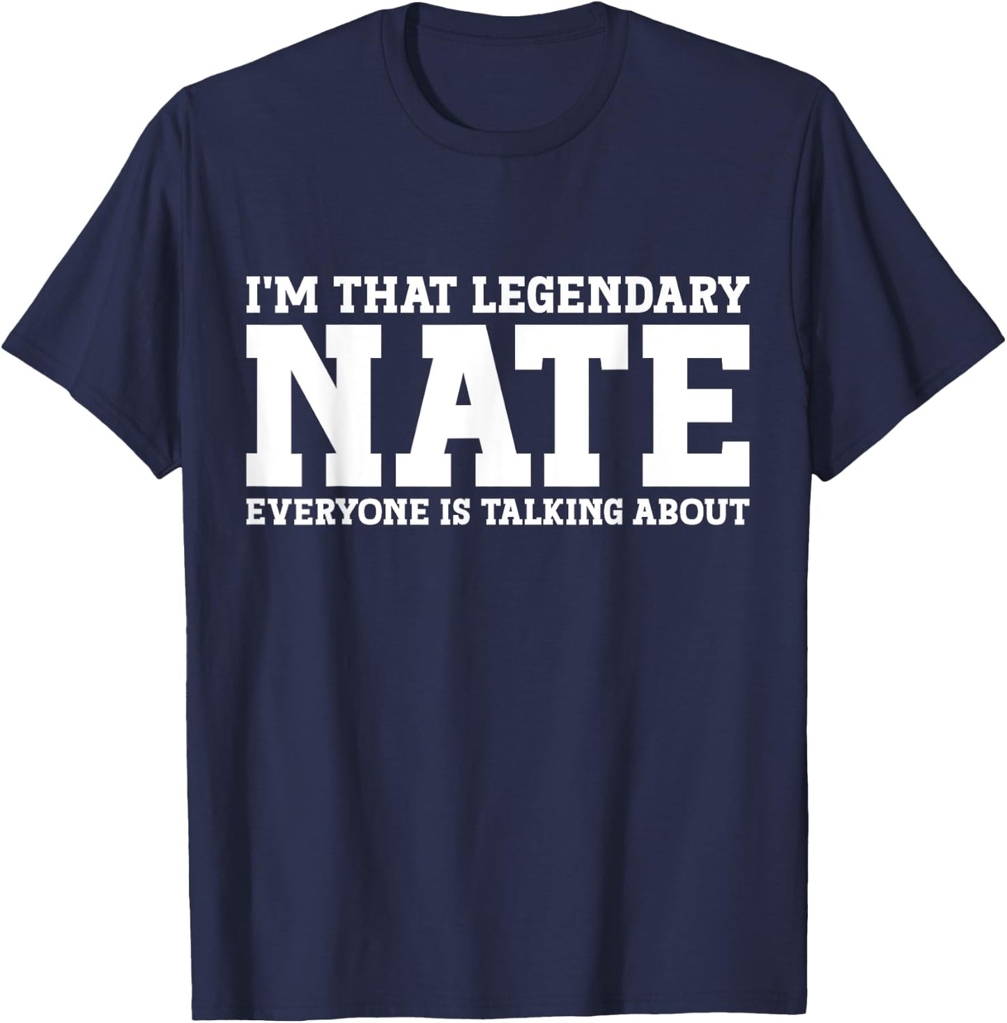 Nate Personal Name First Name Funny Nate T-Shirt - T-Shirt | Navy