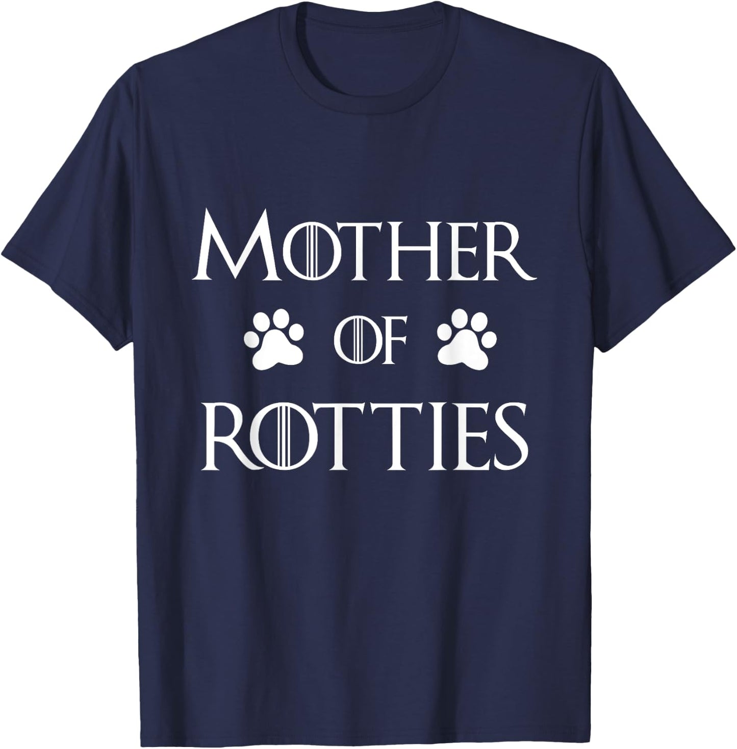 Rottie Dog Mom Shirt, Mother of Rotties T-Shirt - T-Shirt | Navy