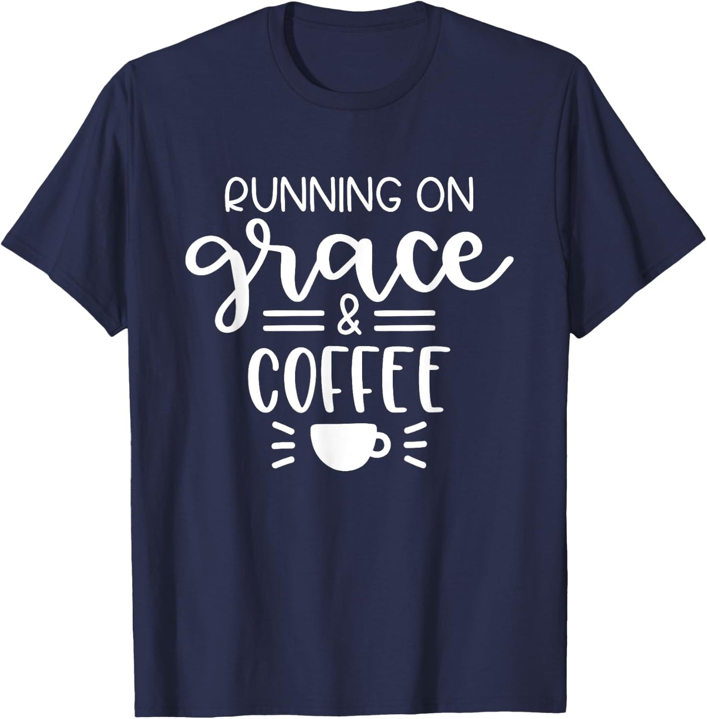 Running On Grace And Coffee Christian T-Shirt - T-Shirt | Navy
