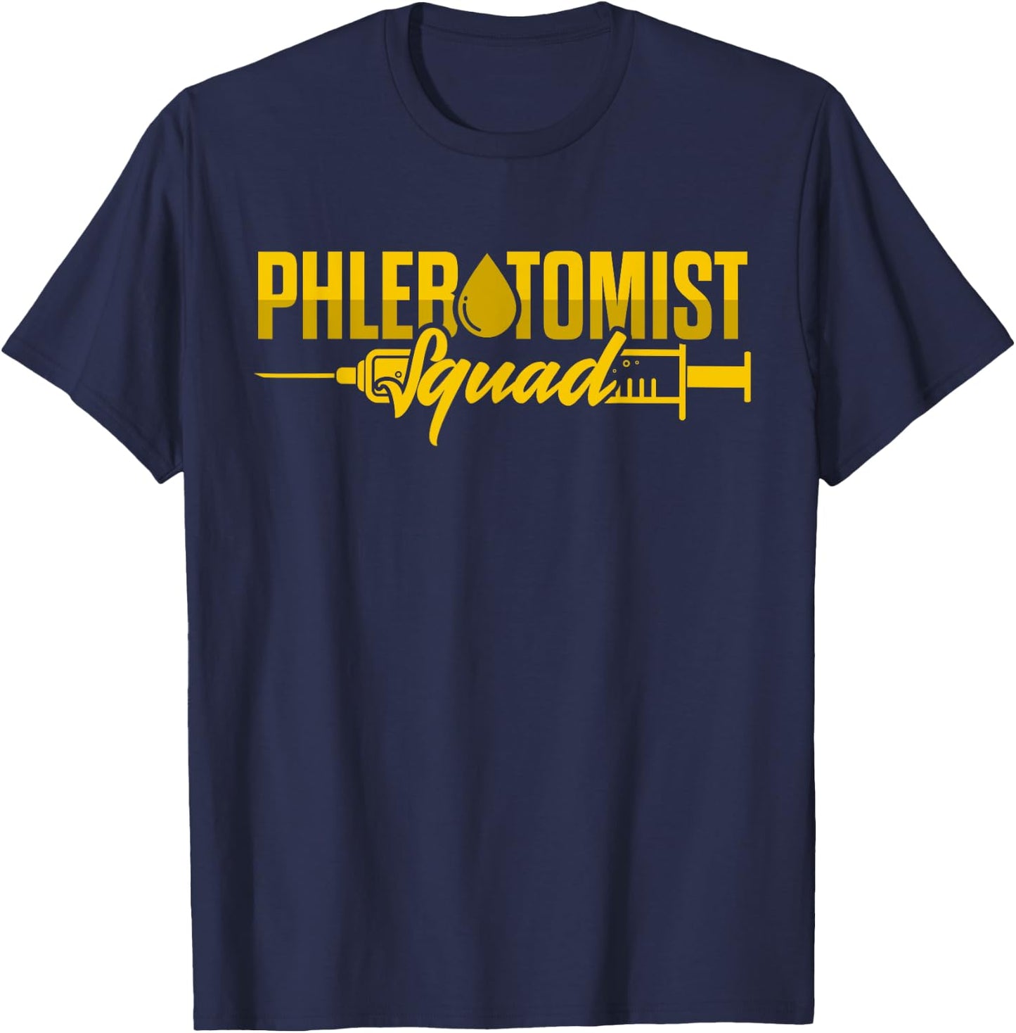 Phlebotomy Technician Phlebotomist Squad Phlebotomist Nurse T-Shirt - T-Shirt | Navy