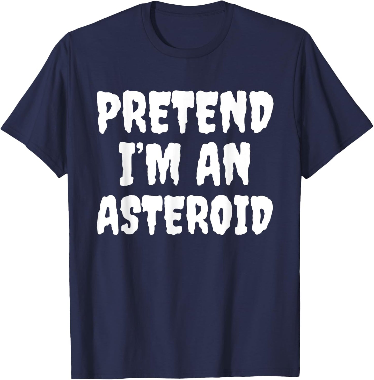 Halloween Funny Pretend I'm An Asteroid T-Shirt - T-Shirt | Navy