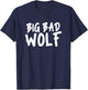 Big Bad Werewolf Wolf Lover Dog Owner & Werewolf T-Shirt - T-Shirt | Navy
