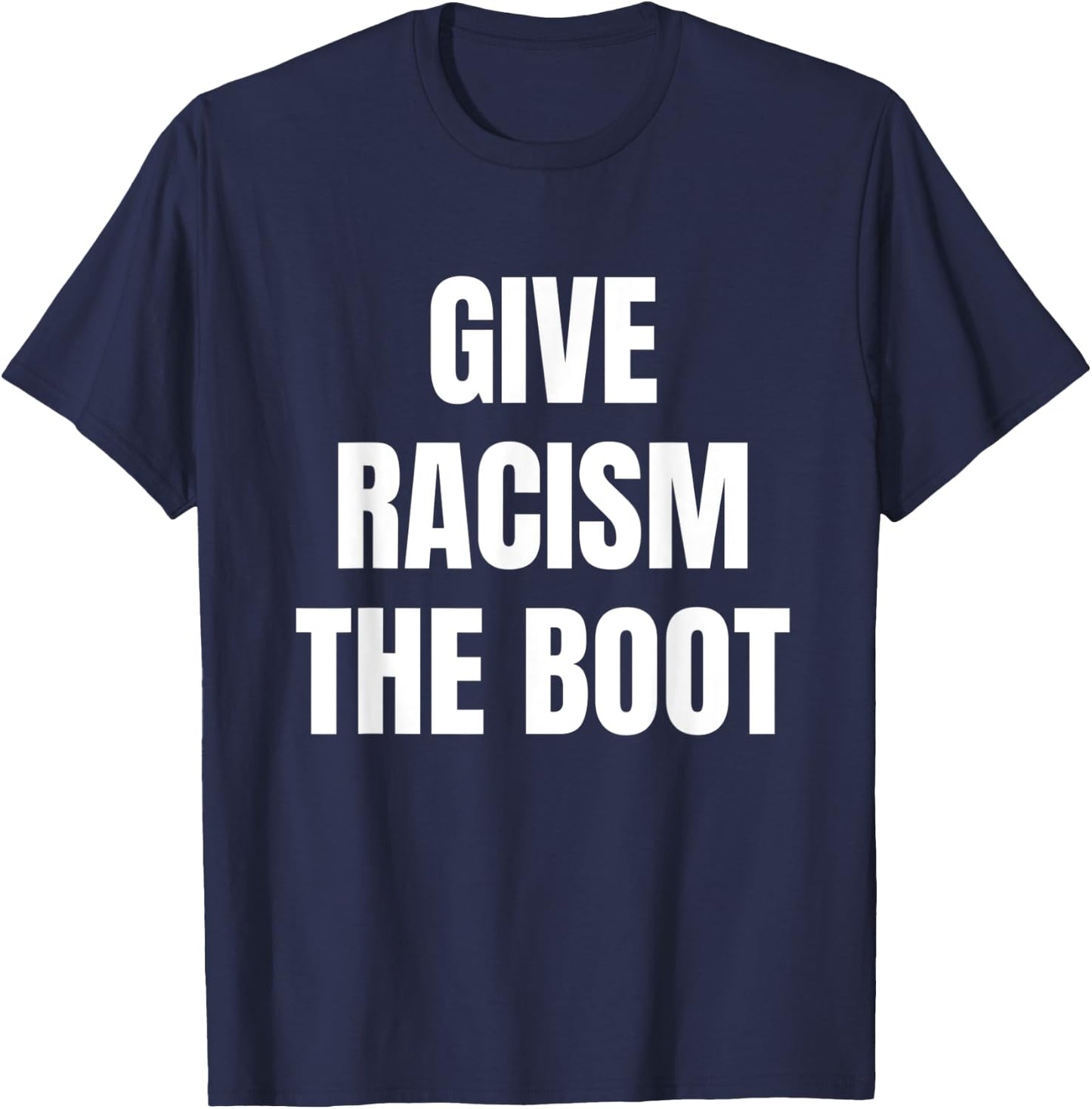 Give Racism The Boot T-Shirt - T-Shirt | Navy