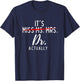 It's Not Miss Ms Mrs It's Dr Actually Doctor T-Shirt - T-Shirt | Navy