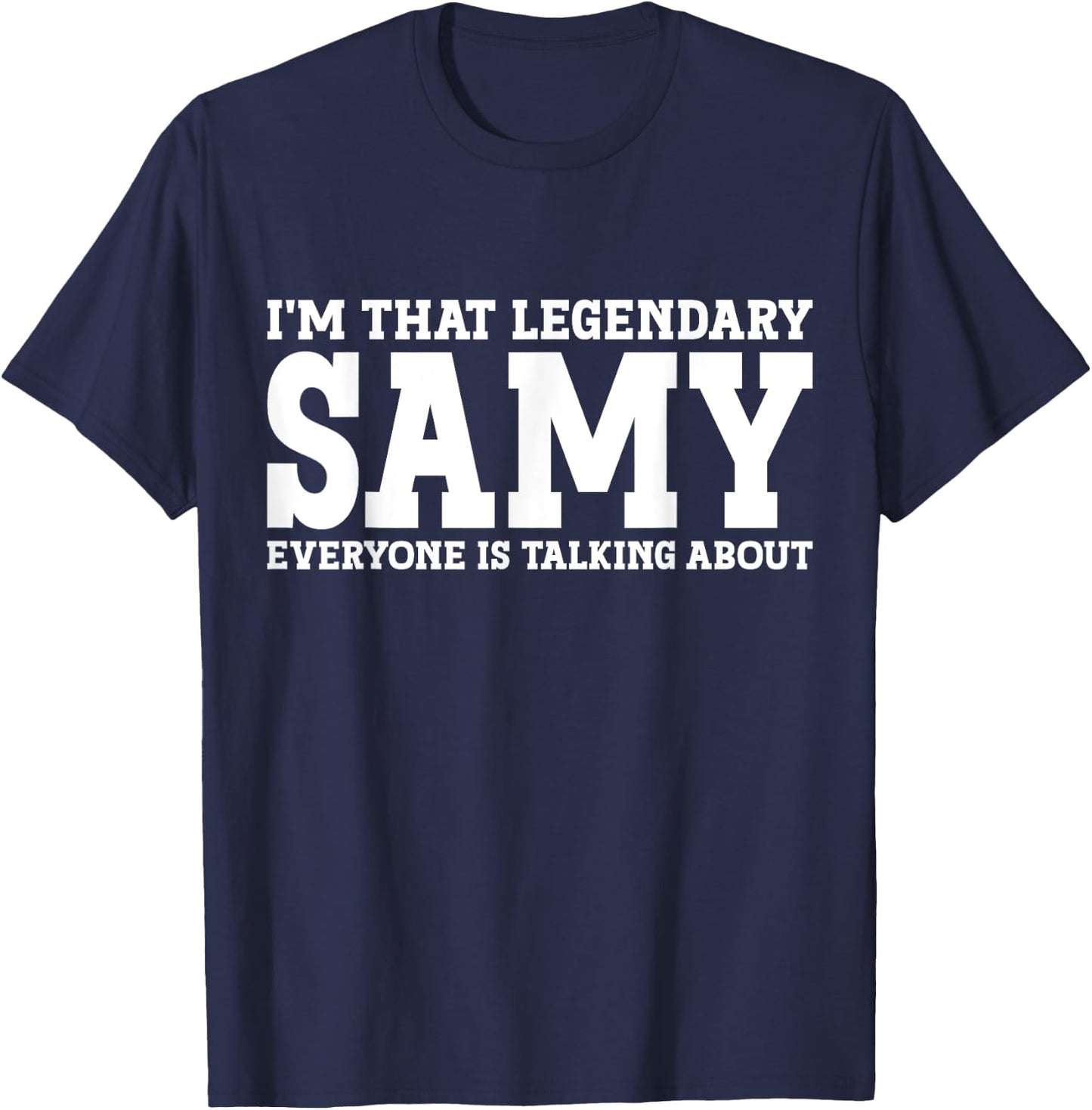 Samy Personal Name First Name Funny Samy T-Shirt - T-Shirt | Navy