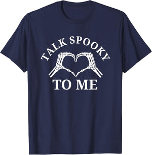 Halloween Talk Spooky To Me Skeleton Heart Funny Halloween T-Shirt - T-Shirt | Navy
