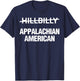Hillbilly Appalachian American Funny Political T-Shirt - T-Shirt | Navy