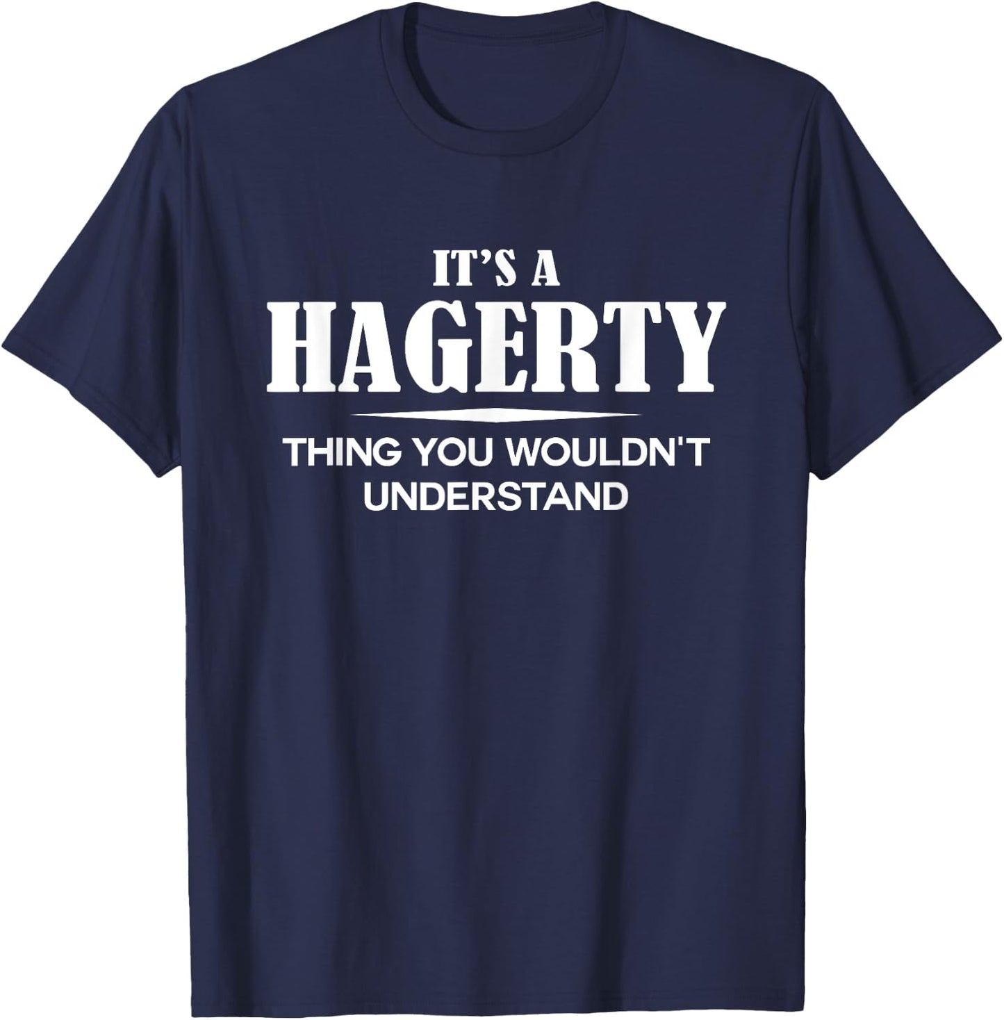 It's A HAGERTY Thing You Wouldn't Understand Personalized T-Shirt - T-Shirt | Navy