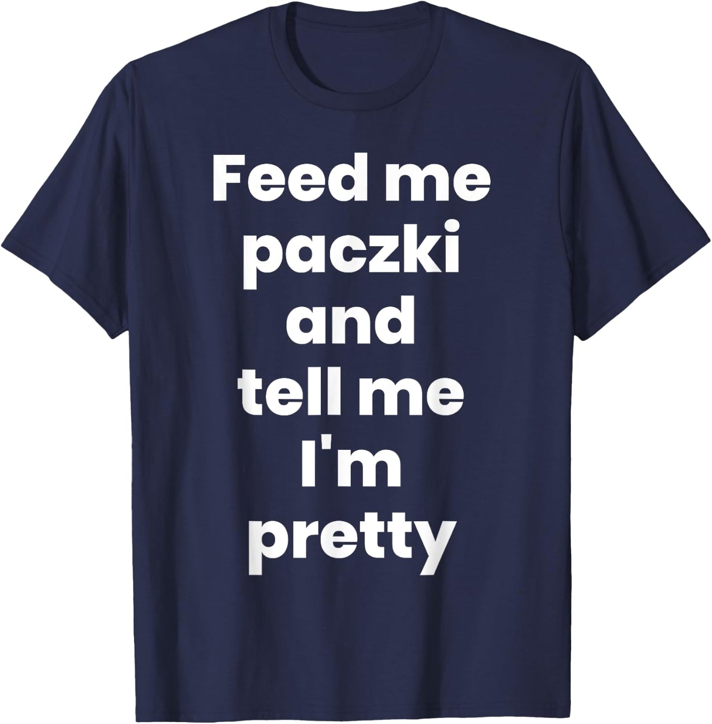 "Paczki Day" Funny Polish Food Paczki T-Shirt - T-Shirt | Navy