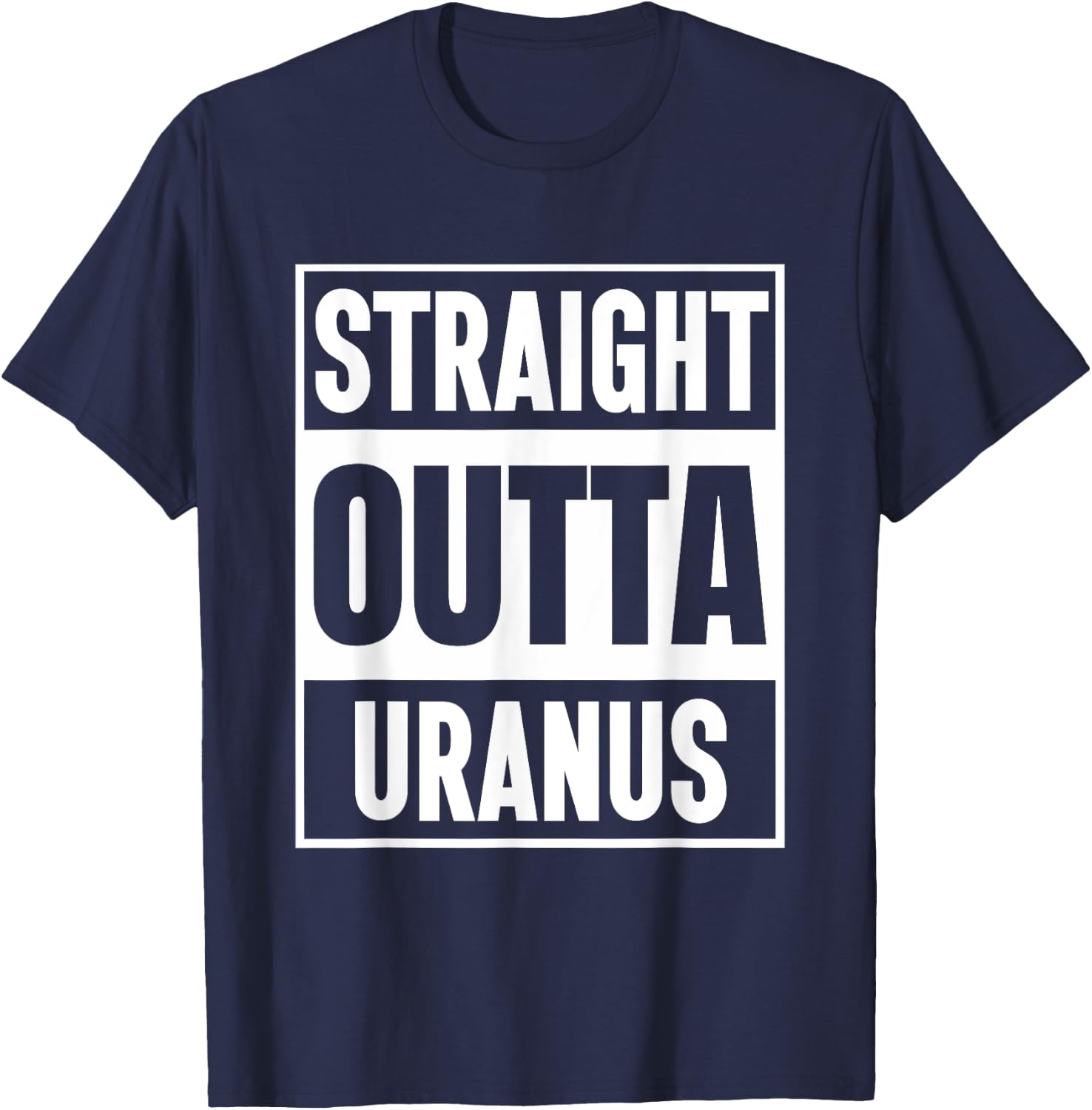 Interstellar Humor: Straight Outta Uranus T-Shirt - T-Shirt | Navy