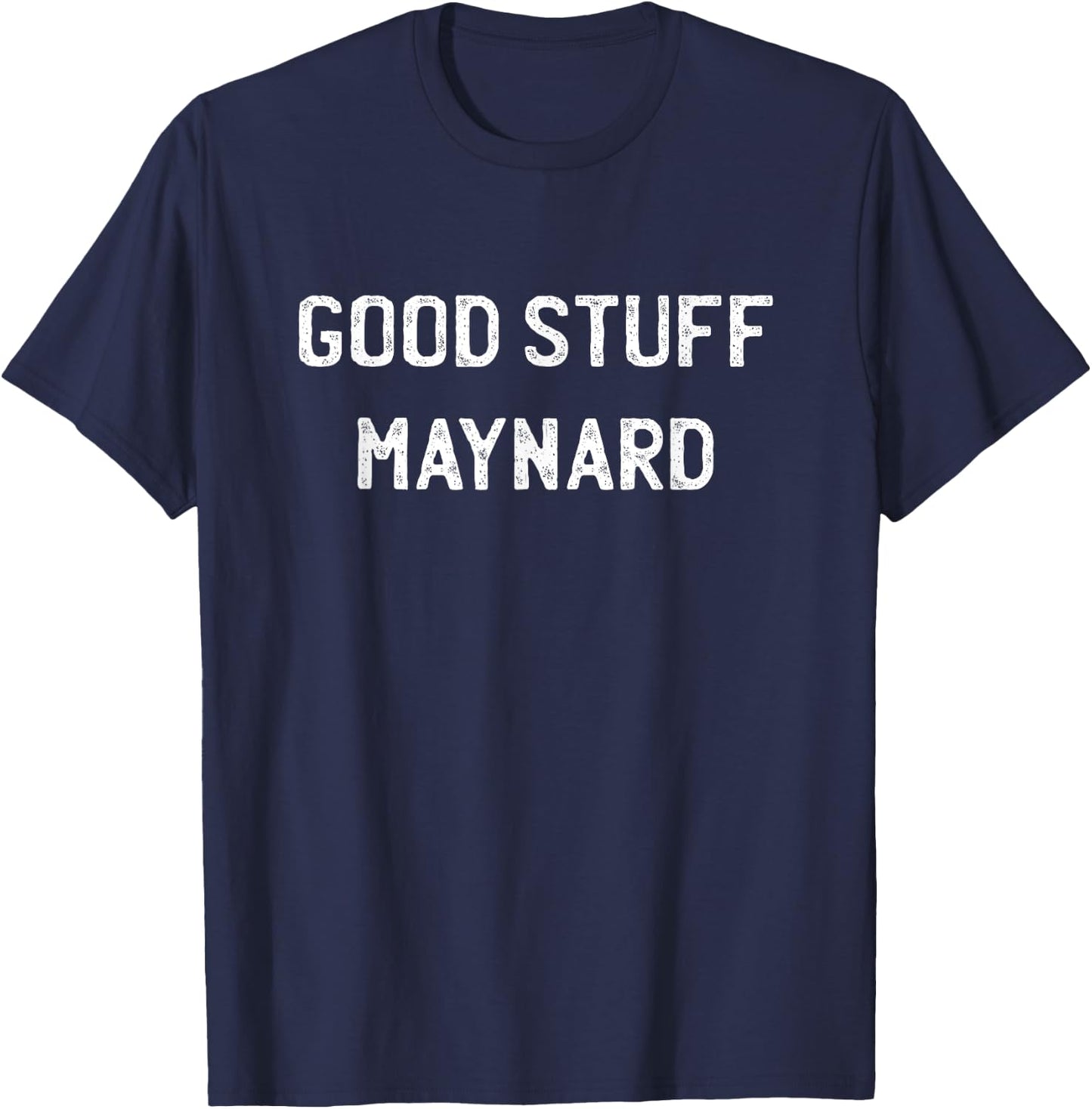 Good Stuff Maynard - Vintage Retro 1980's Nostalgia T-Shirt - T-Shirt | Navy