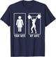 Your Wife My Wife Female Bodybuilder Weightlifter Husband T-Shirt - T-Shirt | Navy