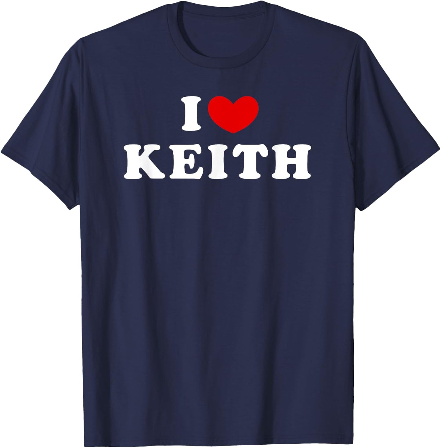 I Love Keith, I Heart Keith T-Shirt - T-Shirt | Navy