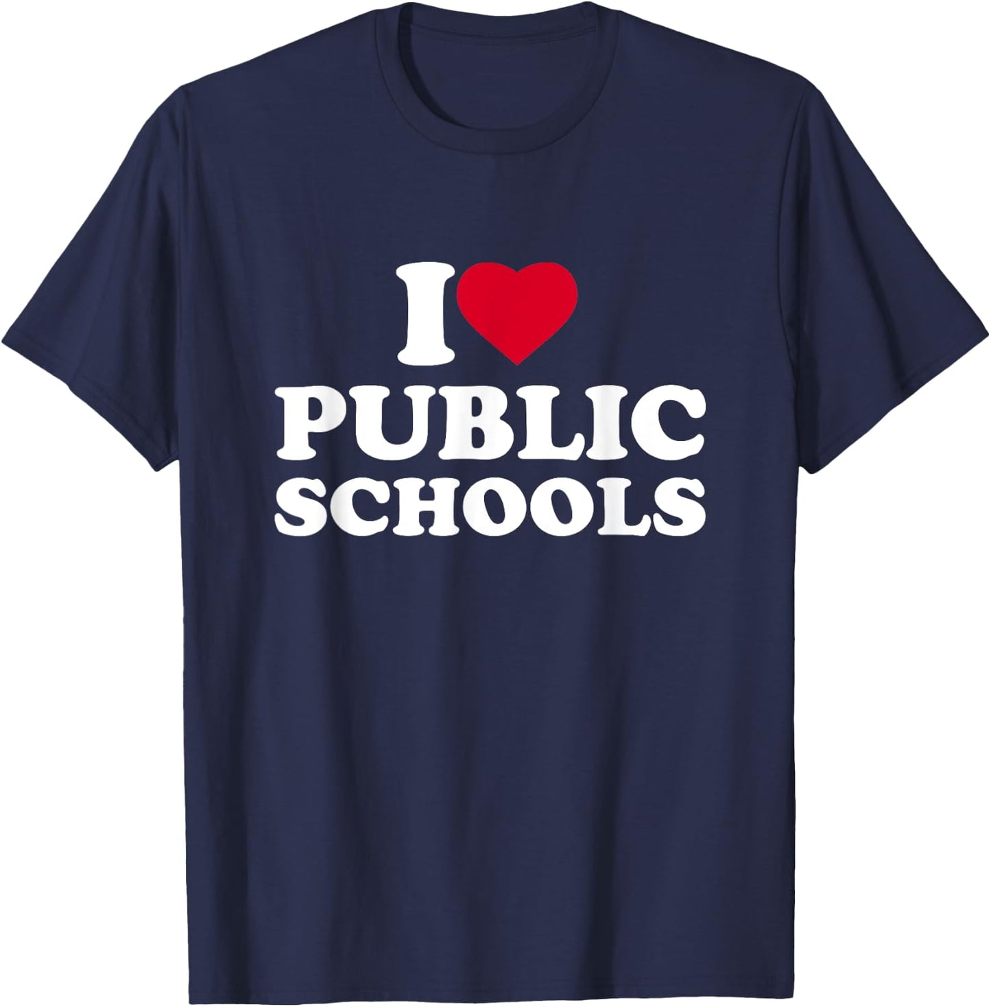 I Love Heart Public Schools Lover Education T-Shirt - T-Shirt | Navy