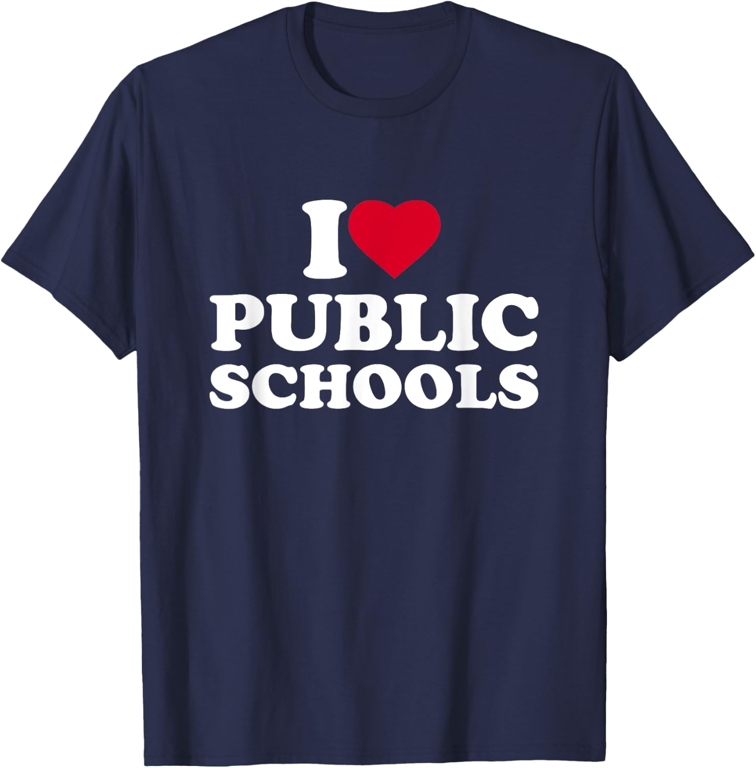 I Love Heart Public Schools Lover Education T-Shirt - T-Shirt | Navy