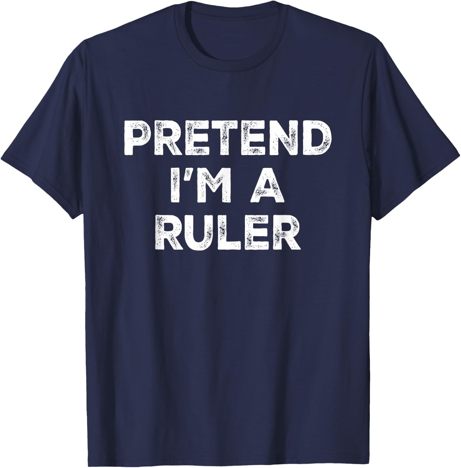 Pretend I'm A Ruler Lazy Halloween Costume T-Shirt - T-Shirt | Navy