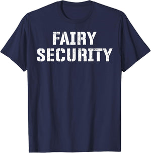 Fairy Security Halloween Costume for Dad Mom Brother Uncle T-Shirt - T-Shirt | Navy