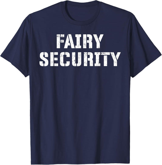 Fairy Security Halloween Costume for Dad Mom Brother Uncle T-Shirt - T-Shirt | Navy