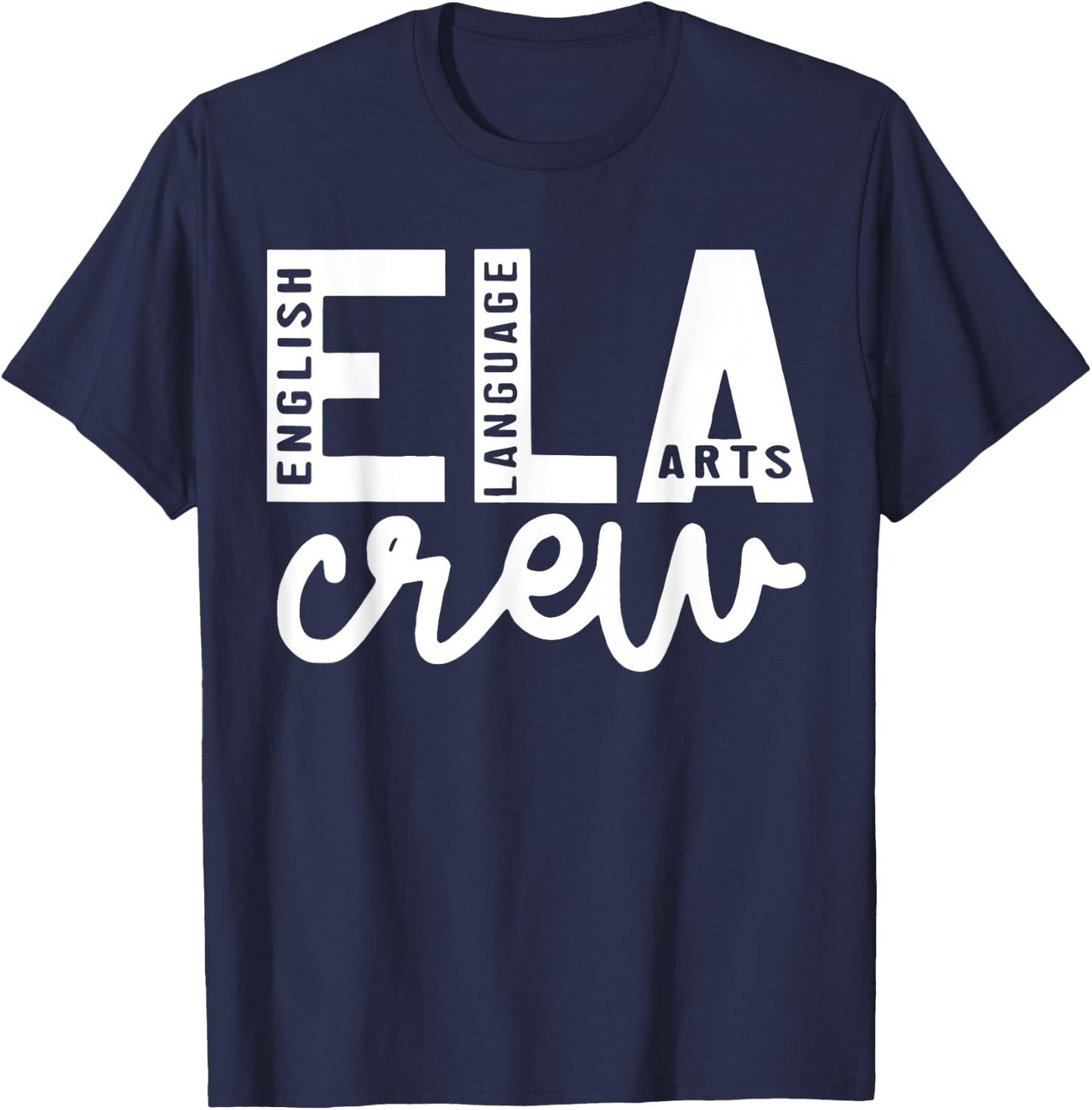 English Language Art Teacher Crew ELA Squad English Teacher T-Shirt - T-Shirt | Navy