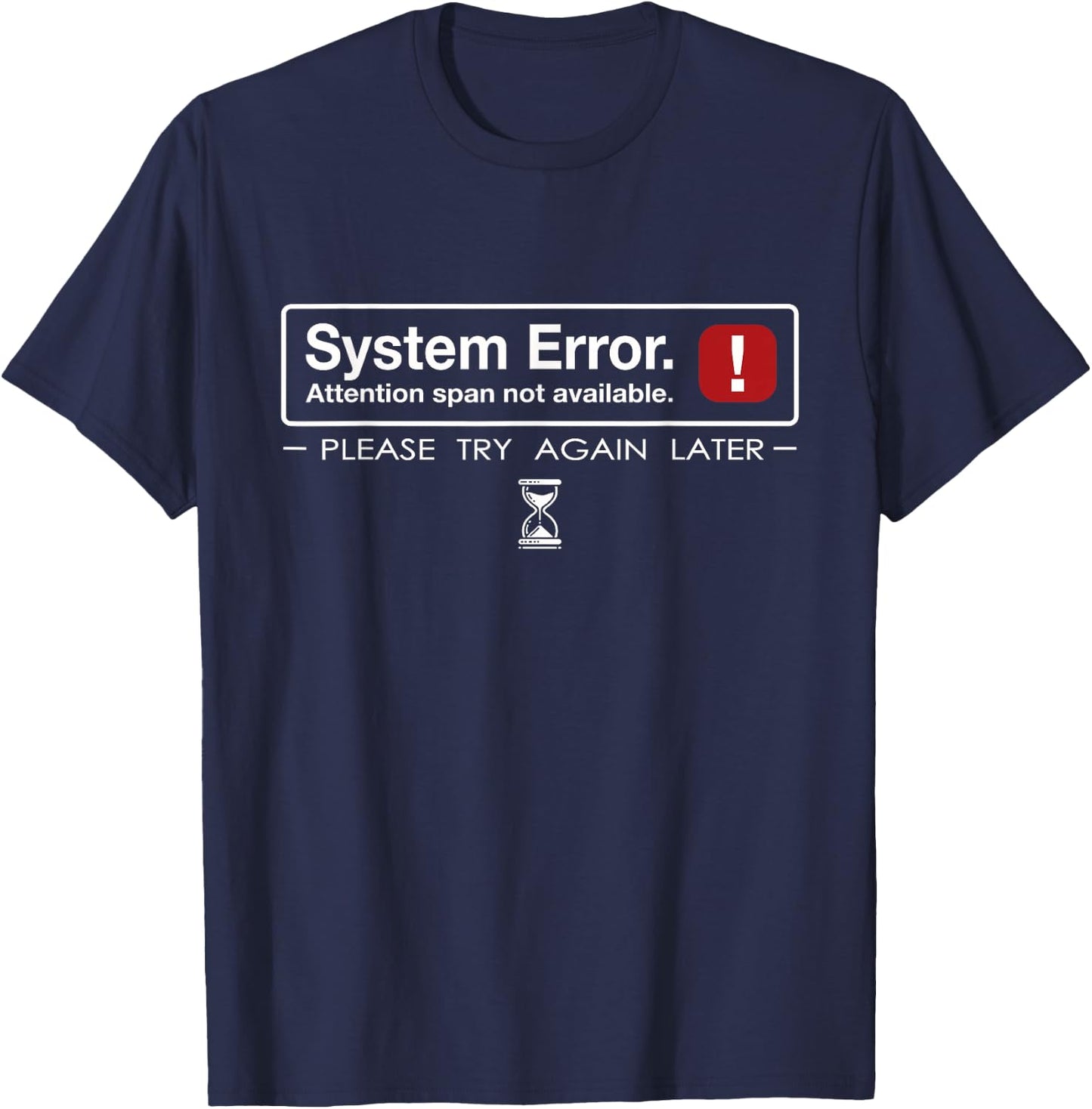 Funny System Error: Attention Span T-Shirt - T-Shirt | Navy