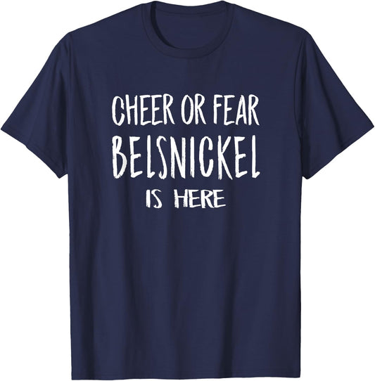 Cheer or Fear Belsnickel is Here Funny Christmas T Shirt T-Shirt - T-Shirt | Navy