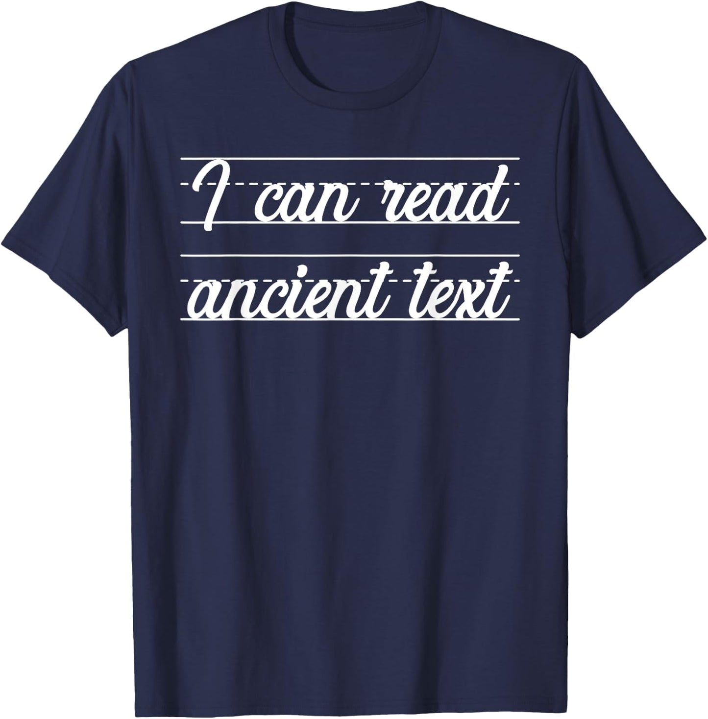 Handwriting I Can Read Ancient Text Funny Cursive Writing T-Shirt - T-Shirt | Navy