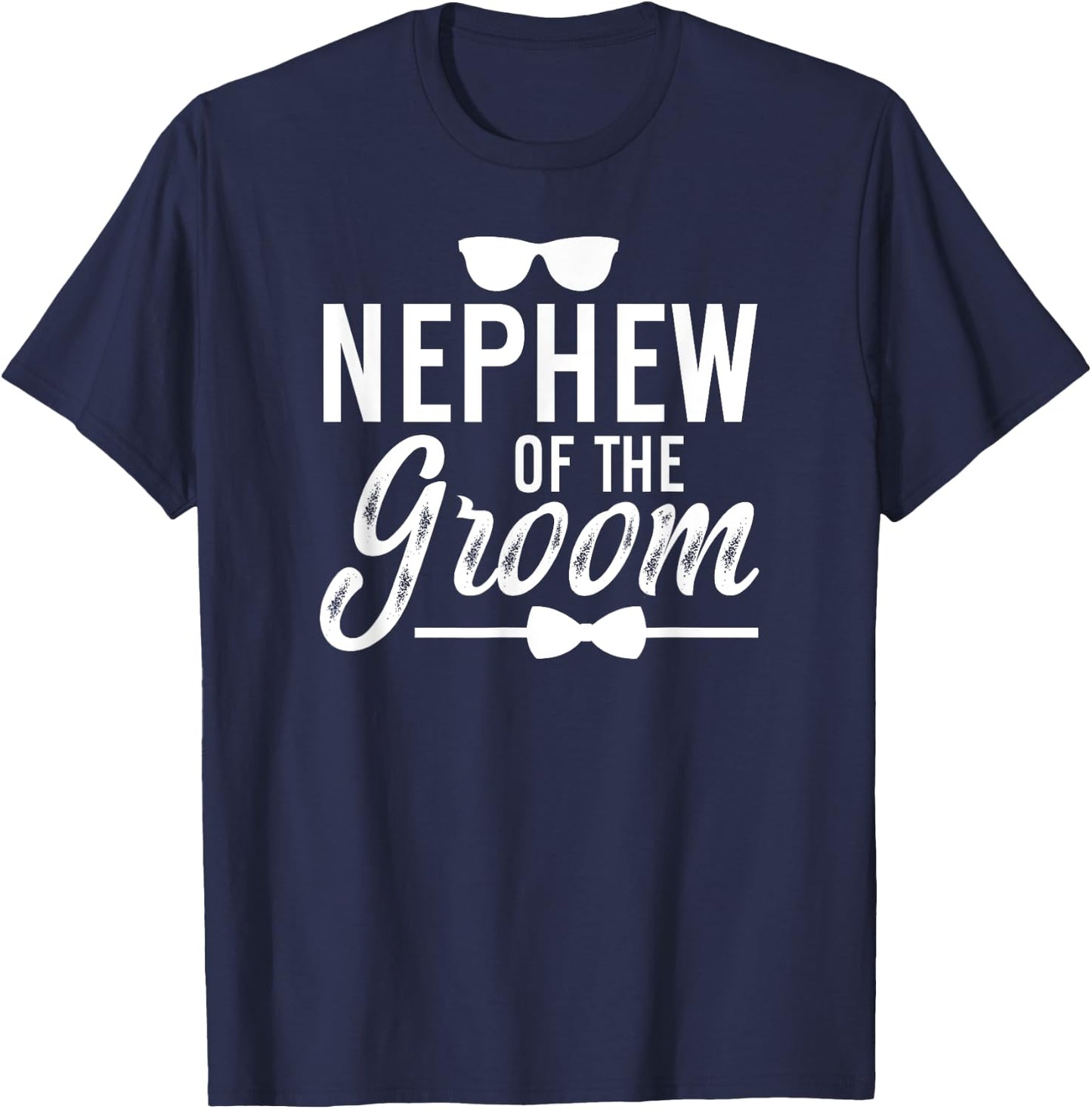 Nephew Of The Groom Nephew Proud Nephew Of The Groom T-Shirt - T-Shirt | Navy