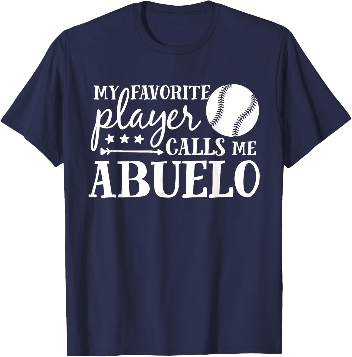 My Favorite Player Calls Me Abuelo Baseball Sport T-Shirt - T-Shirt | Navy