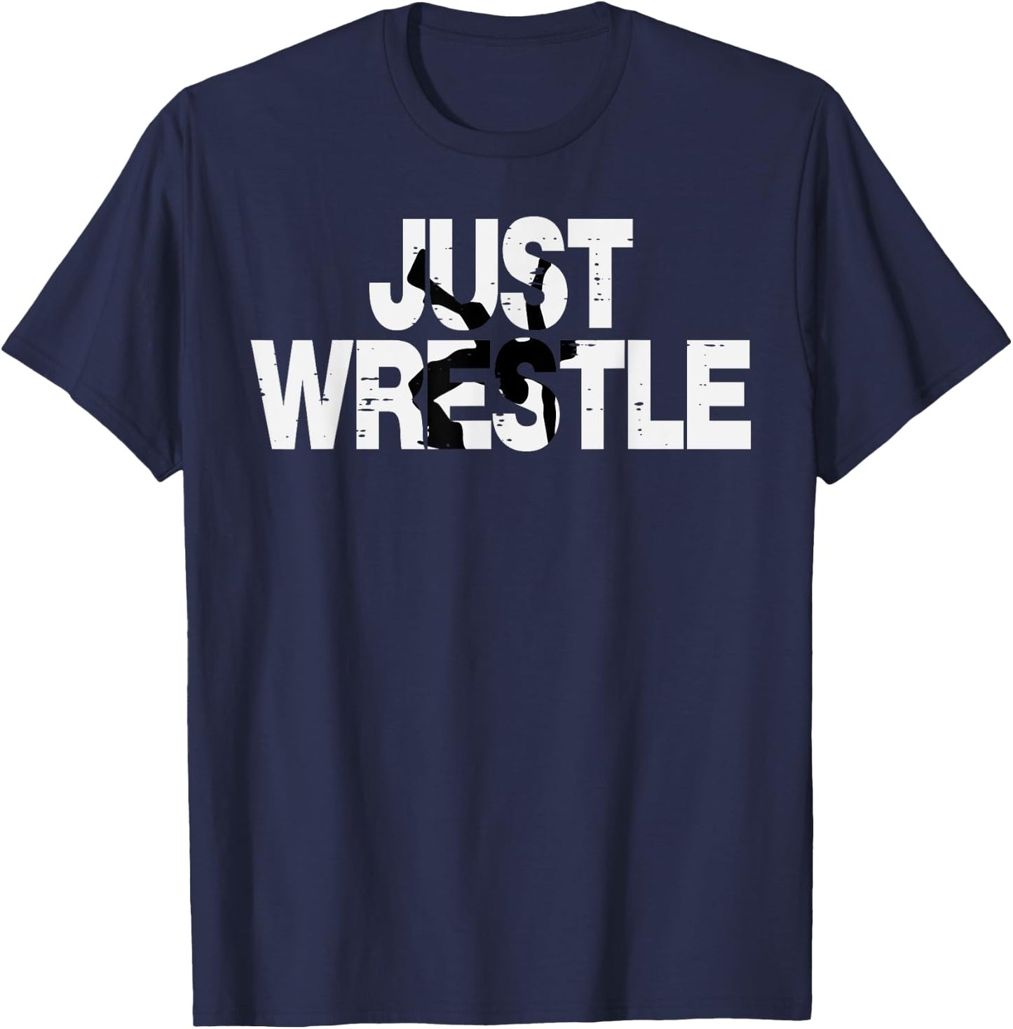 Just Wrestle Funny Wrestling Wrestler Men Boys Kids Women T-Shirt - T-Shirt | Navy