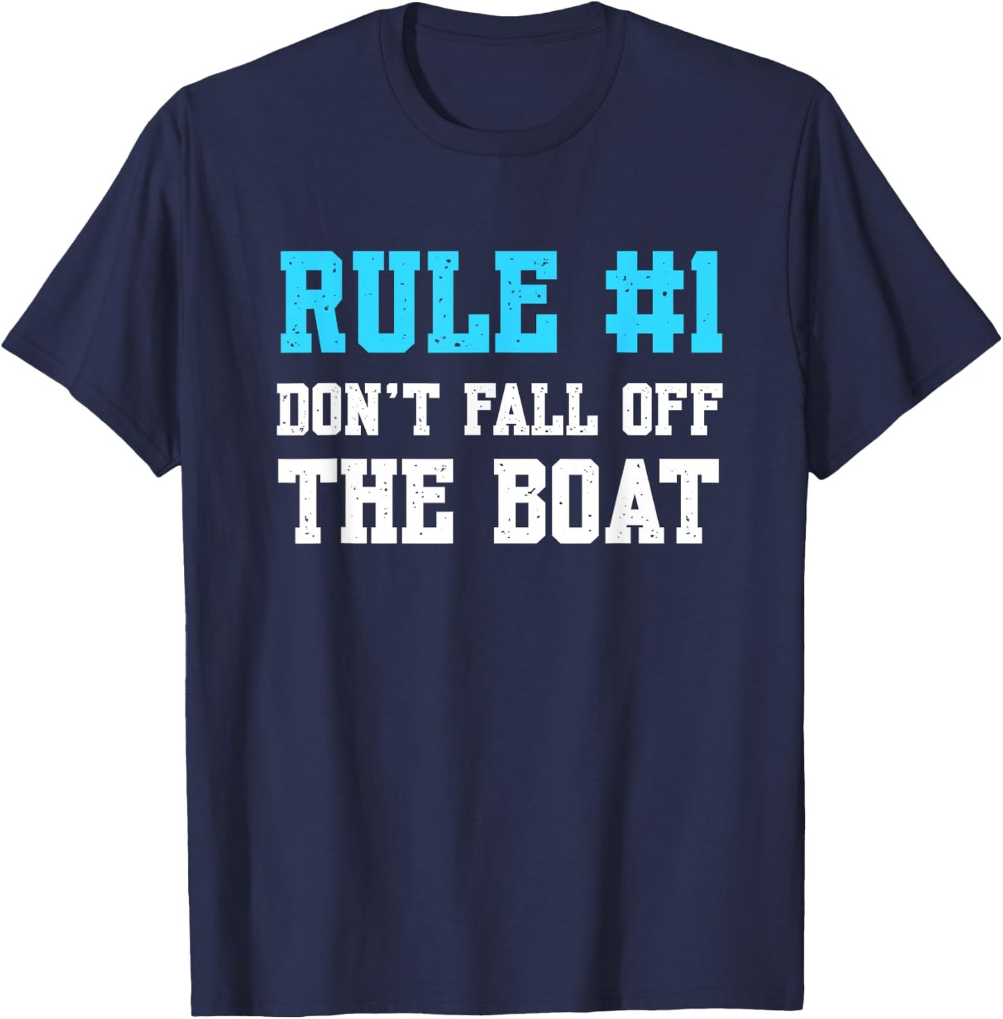 Rule #1 Don't Fall Off The Boat Funny Cruise Vacation T-Shirt - T-Shirt | Navy