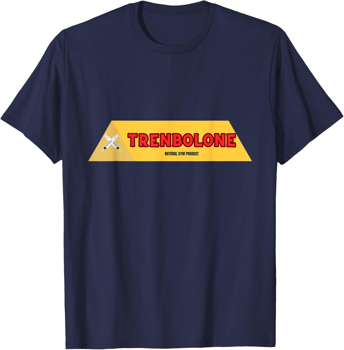Trenbolone Bodybuilding Shirt Steroid Tren Lover Natural Bro T-Shirt - T-Shirt | Navy