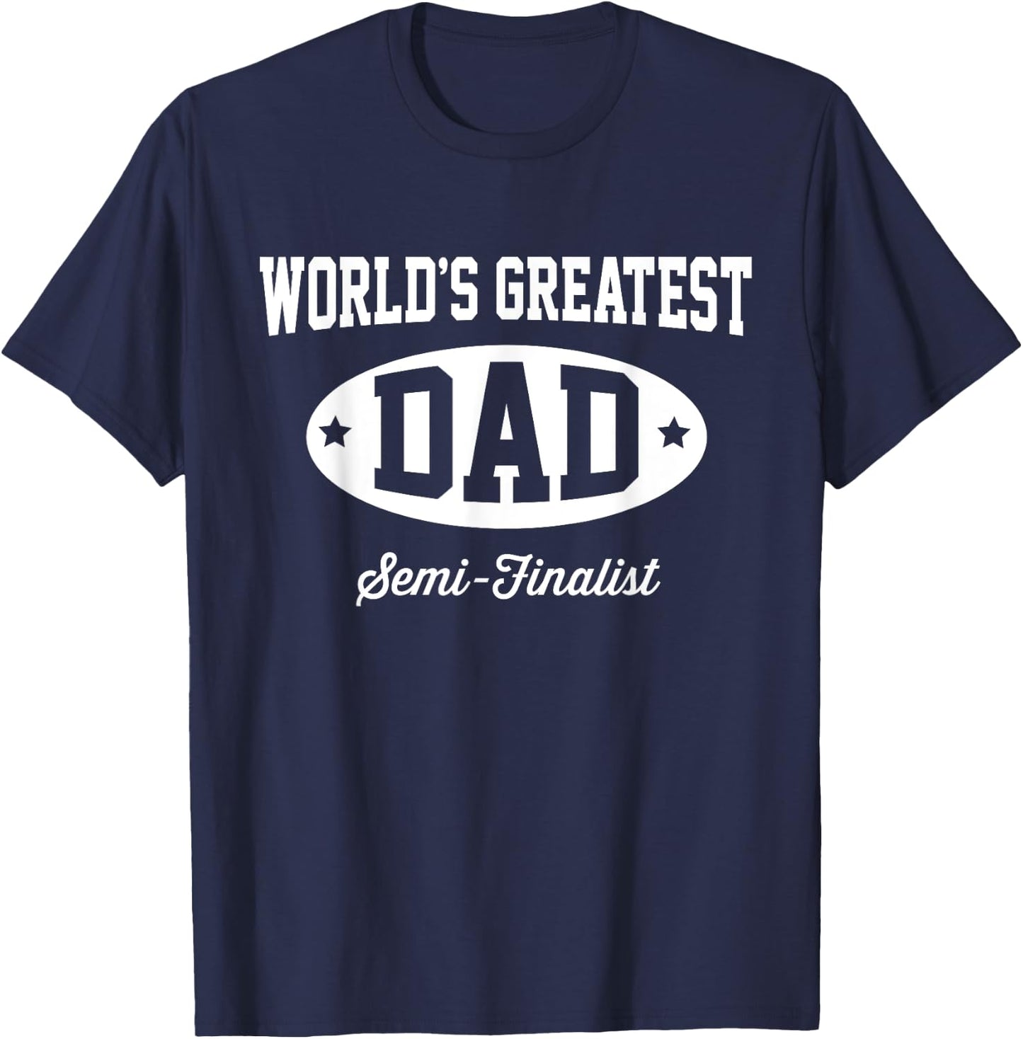 Hip Family: World's Greatest Dad Semi-Finalist T-Shirt - T-Shirt | Navy