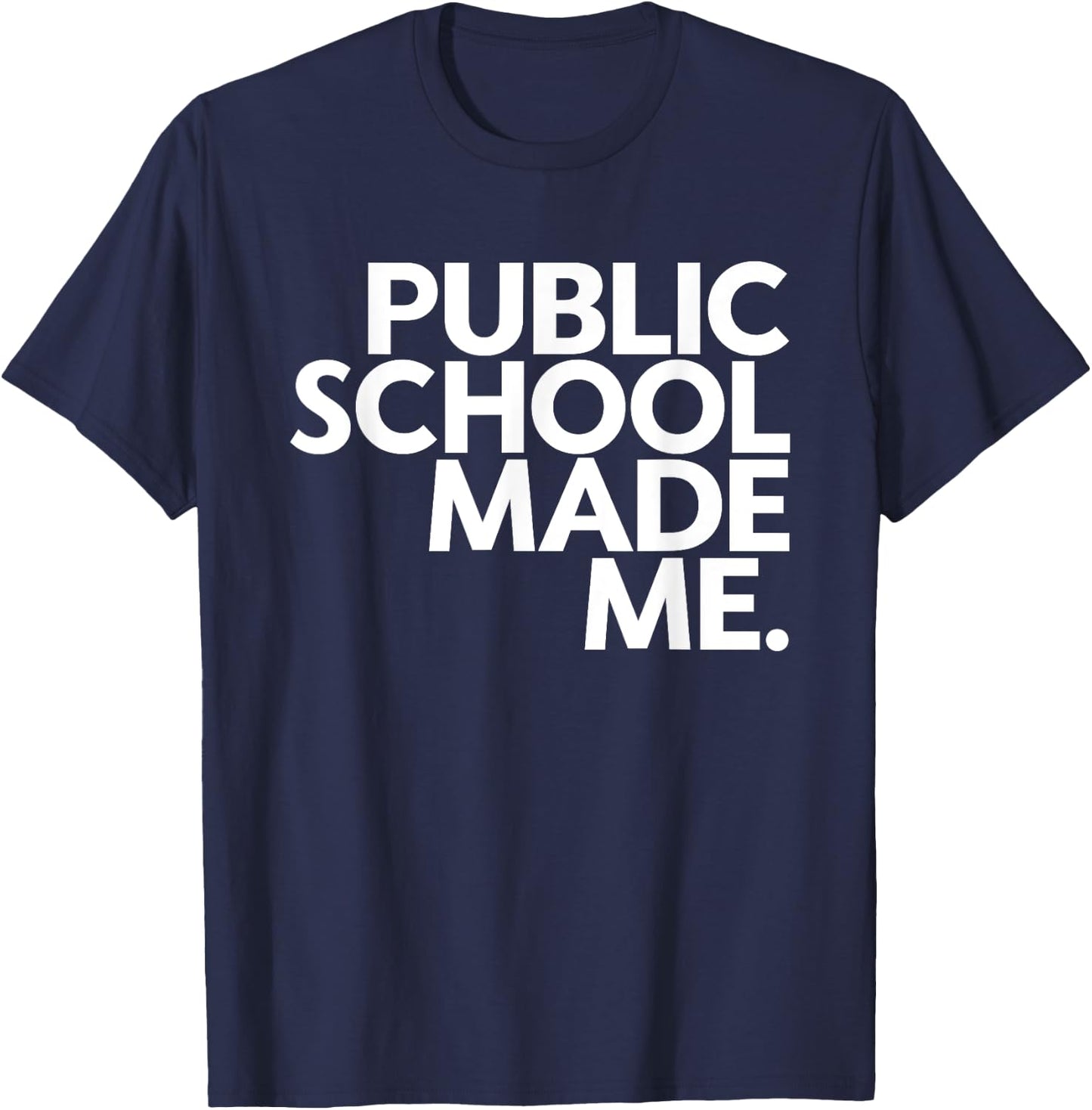 Public School Made Me School Life Teacher's Day Children T-Shirt - T-Shirt | Navy