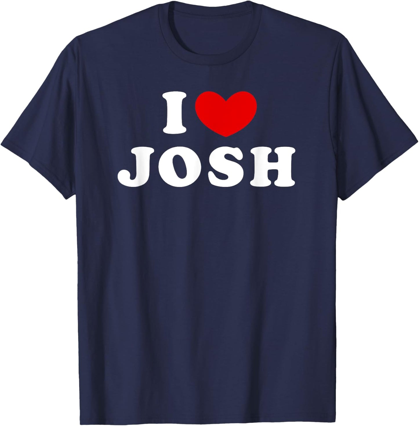 I Love Josh, I Heart Josh T-Shirt - T-Shirt | Navy