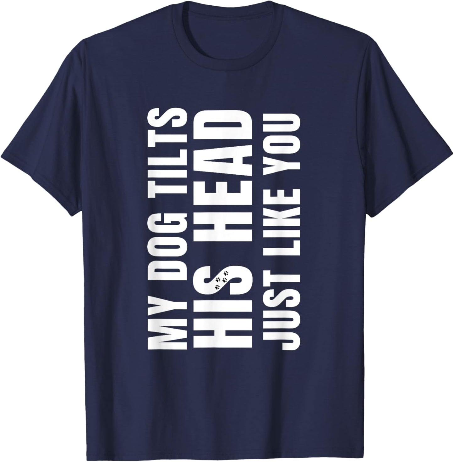 Funny My Dog Tilts His Head Just Like You Vintage Dog Lover Women T-Shirt - T-Shirt | Navy
