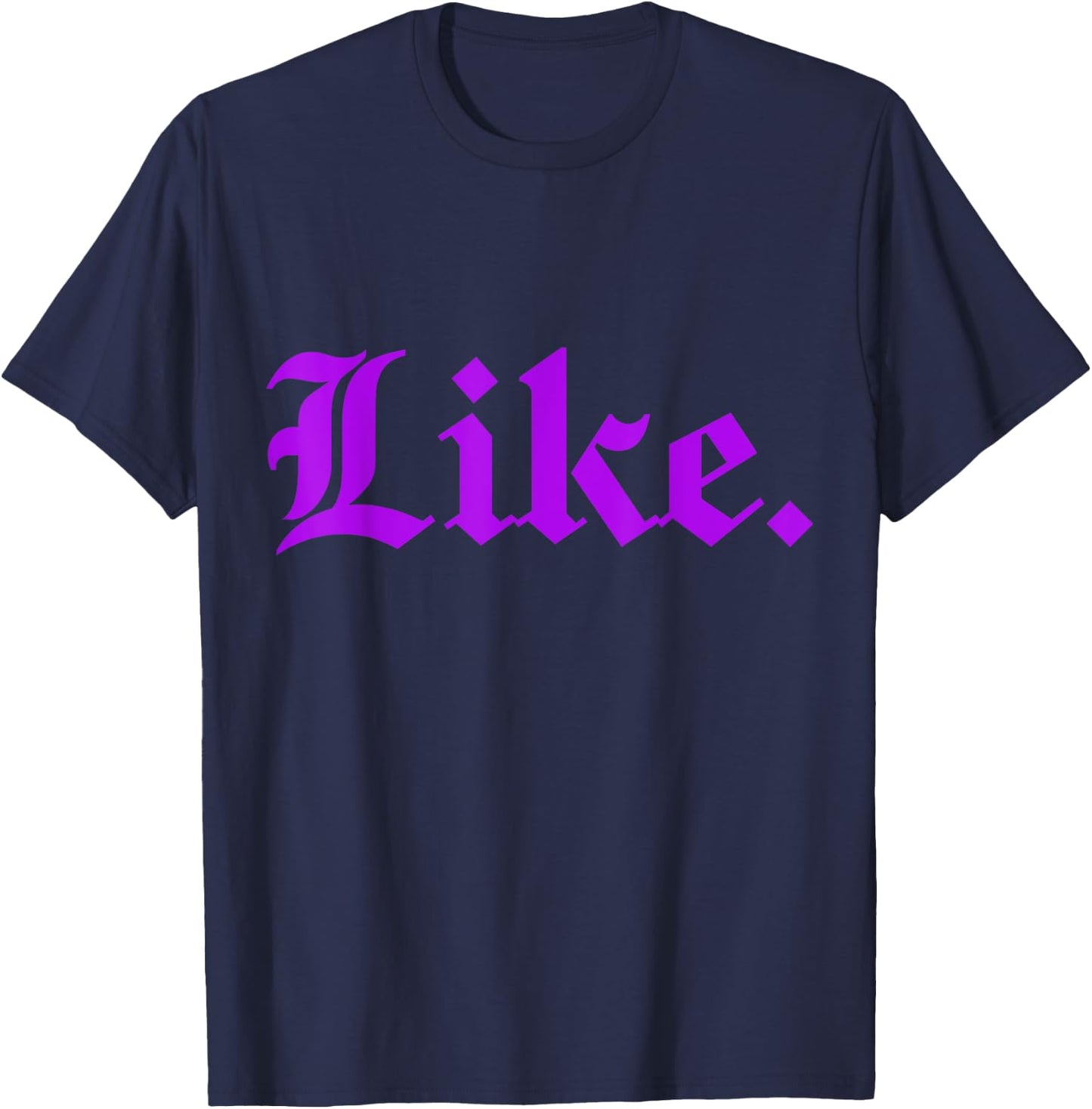 Purple Like Purple T-Shirt - T-Shirt | Navy