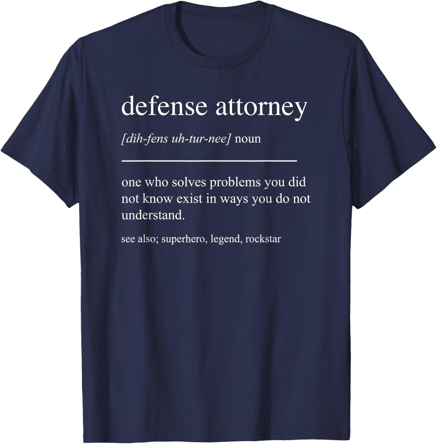 Funny Defense Attorney Definition Retirement Appreciation T-Shirt - T-Shirt | Navy