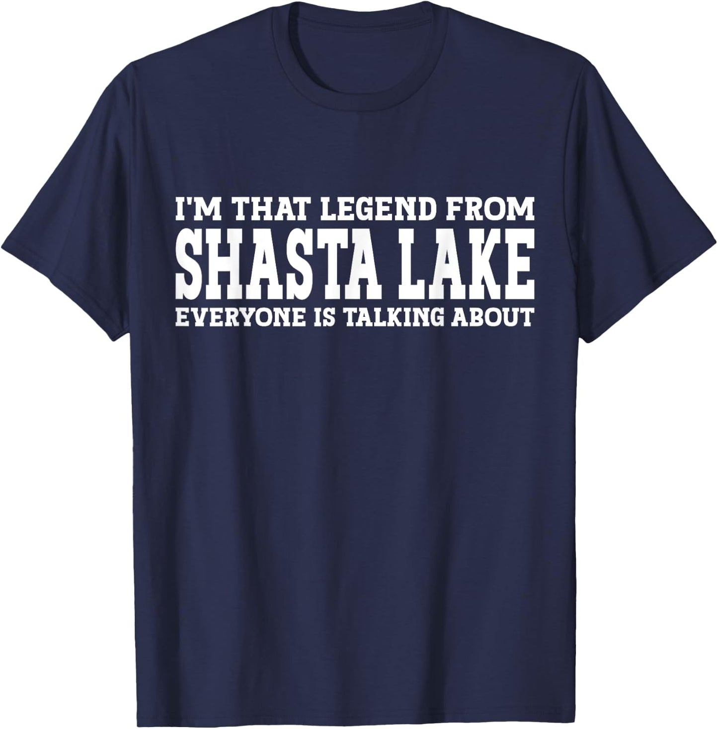 Shasta Lake Hometown CA California Funny City Shasta Lake T-Shirt - T-Shirt | Navy