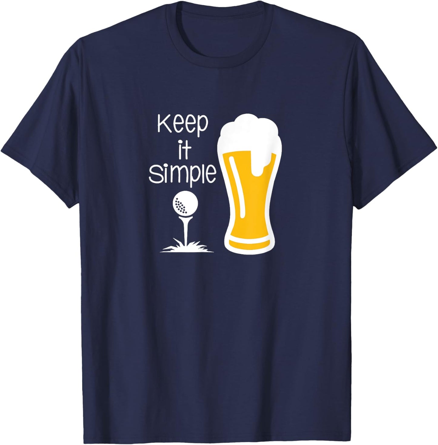 Keep it Simple - Beer and Golf T-Shirt - T-Shirt | Navy