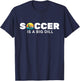Pickle playing soccer-playing soccer is a big dill T-Shirt - T-Shirt | Navy