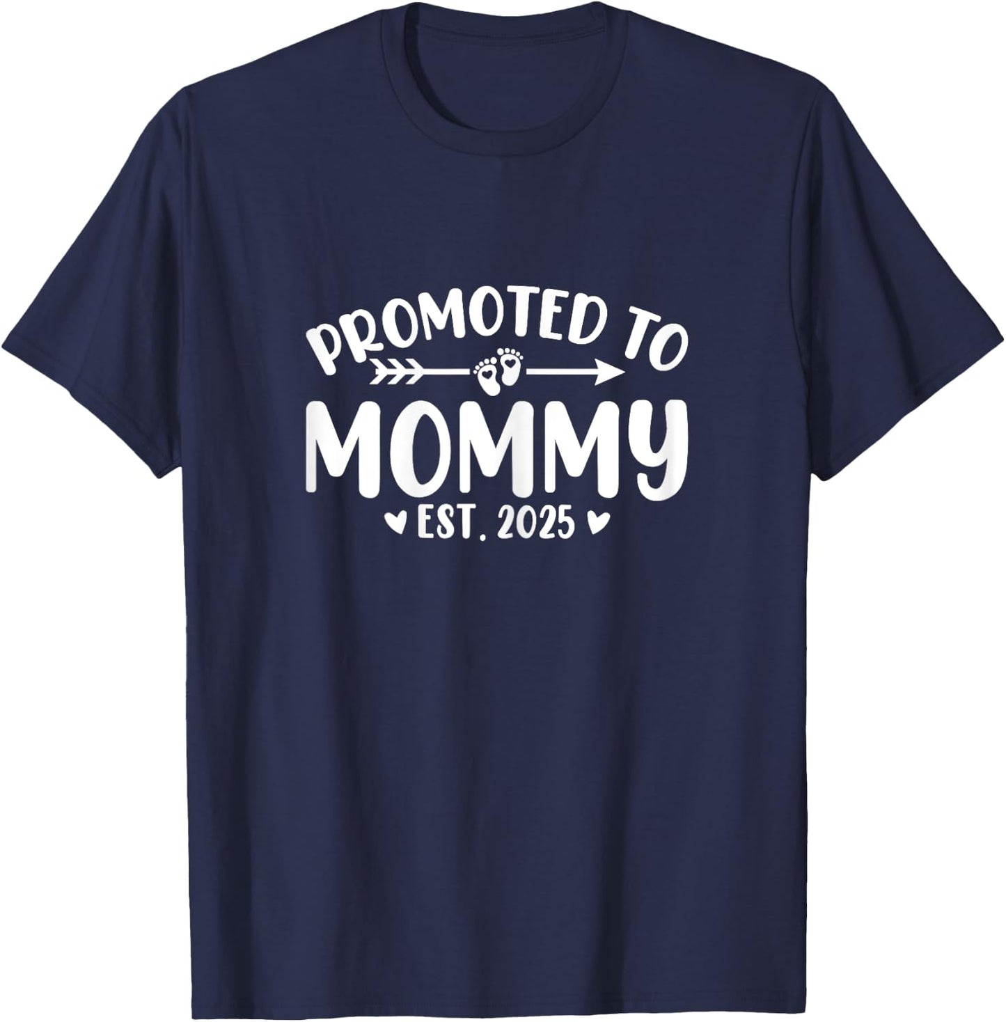 Promoted to Mommy 2025 Soon to Be Mom Baby Reveal to New Mom T-Shirt - T-Shirt | Navy