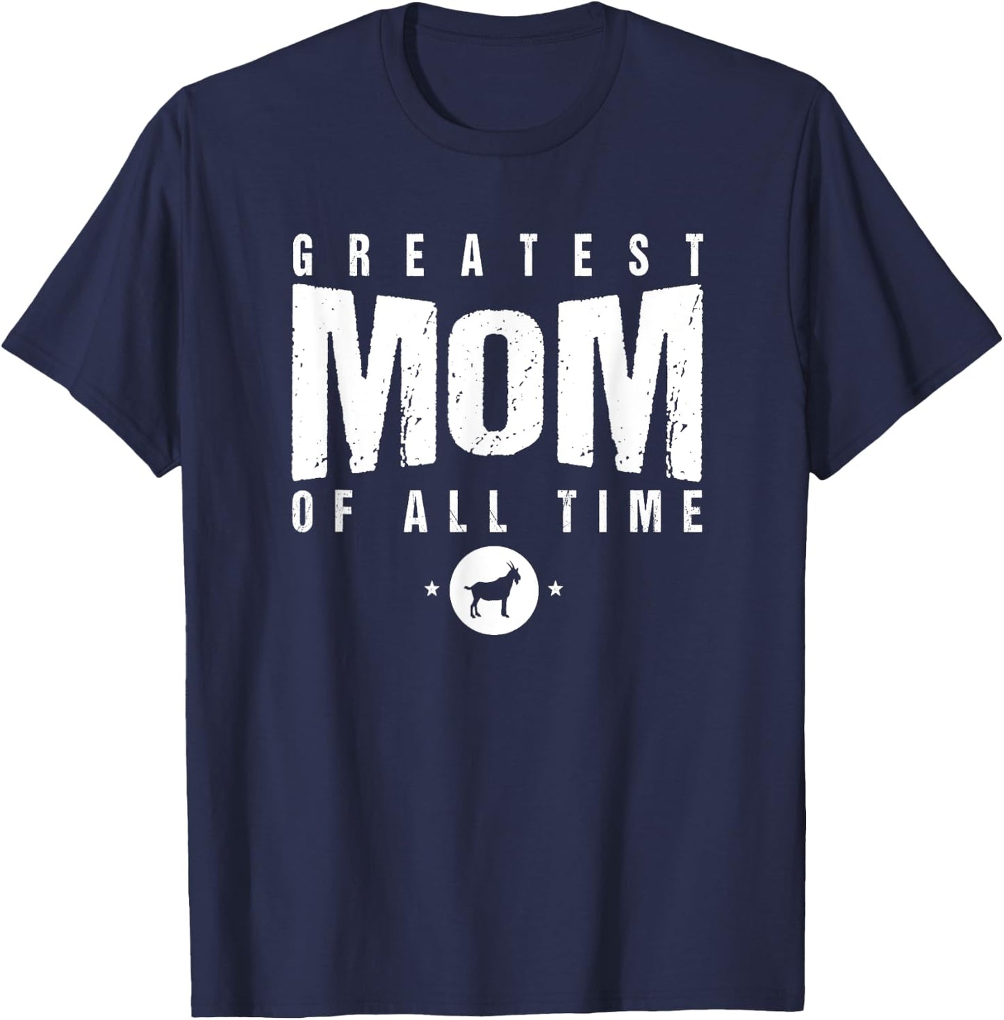 Greatest Mom of All Time Mother's Day #1 Best Mama Goat Icon T-Shirt - T-Shirt | Navy