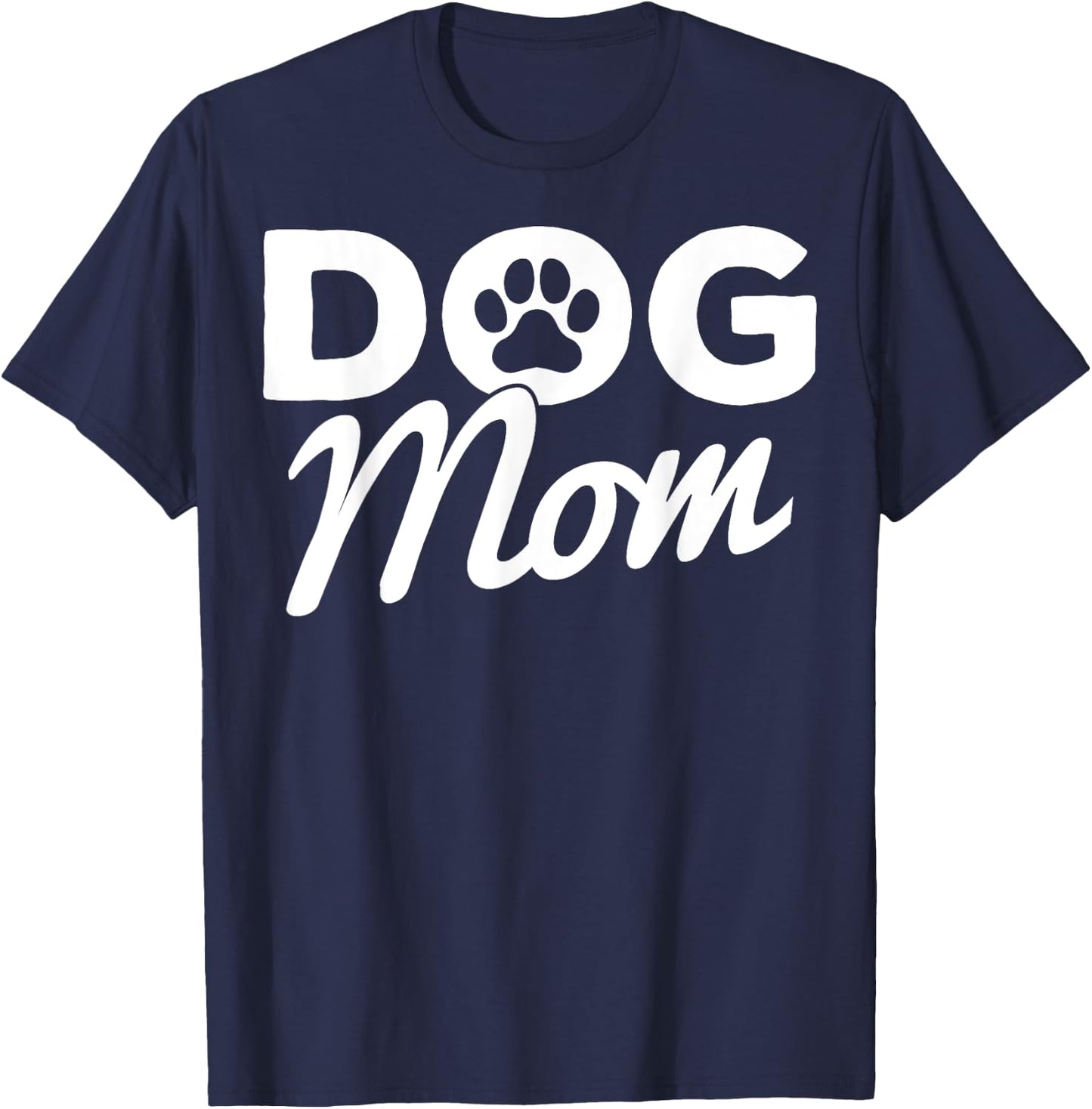 Dog Mom Dog Paw Proud Dog Owner Mom Dog Lovers T-Shirt - T-Shirt | Navy