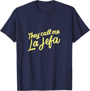 They Call Me La Jefa Mexican Boss CEO Funny Spanish Gifts T-Shirt - T-Shirt | Navy