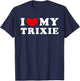 I Love My Trixie, I Heart My Trixie T-Shirt - T-Shirt | Navy