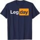 Leg Day - Funny Logo T-Shirt - T-Shirt | Navy