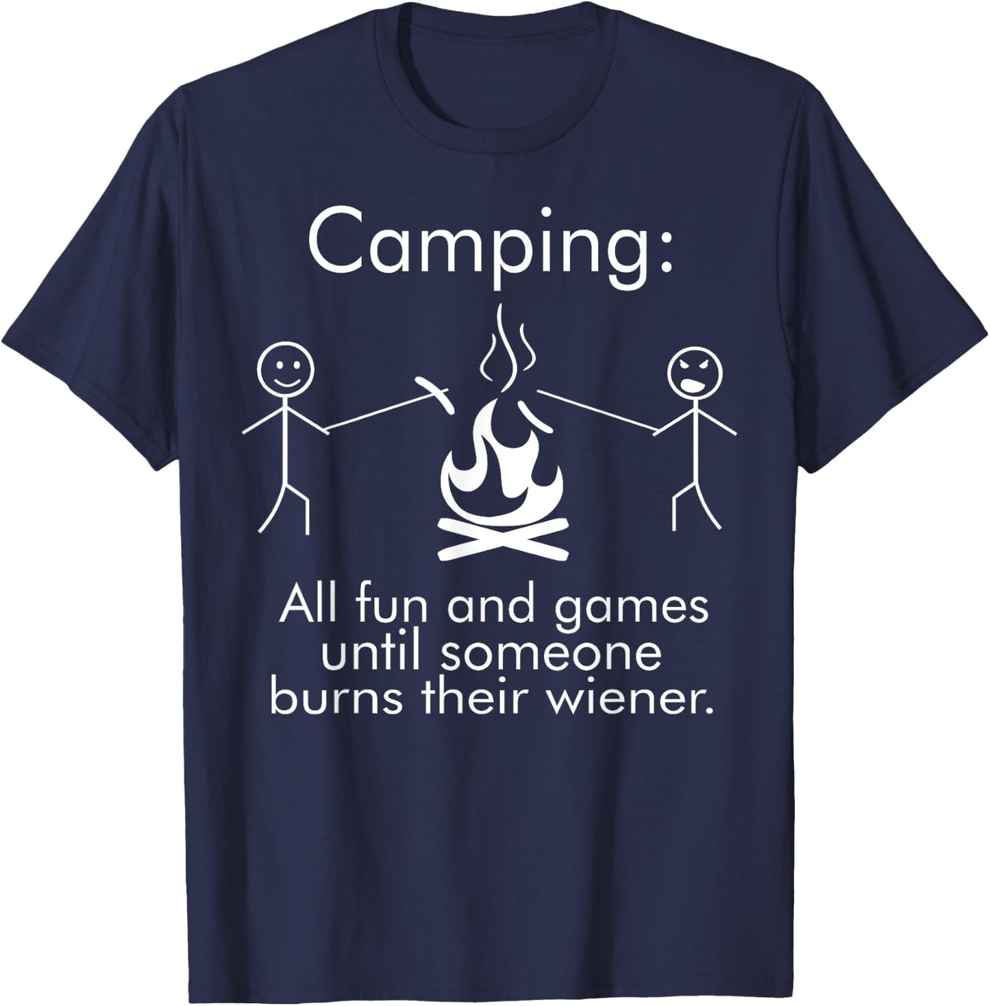 Funny Camping Shirt with Saying All Fun and Games Wiener Fun T-Shirt - T-Shirt | Navy